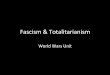 Fascism & Totalitarianism
