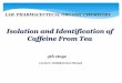 Isolation and Identification of Caffeine From Tea