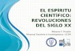 EL ESPÍRITU CIENTÍFICO: REVOLUCIONES DEL SIGLO XX