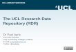 The UCL Research Data Repository (RDR)