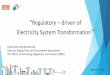 Regulatory driven of Electricity System Transformation