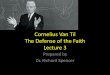 Cornelius Van Til The Defense of the Faith Lecture 3