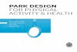 park design for pHYSICAl ACTIvITY & HeAlTH