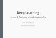 Deep Learning - Lecture 4: Designing models to generalise