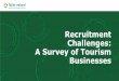 Recruitment Challenges: A Survey of Tourism Businesses