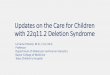 Updates on the Care for Children with 22q11.2 Deletion 