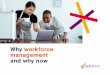 Why workforce management and why now