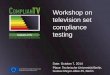 Workshop on television set compliance