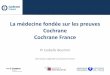 La médecine fondée sur les preuves Cochrane Cochrane France