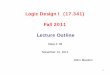 Logic Design I (17.341) Fall 2011 Lecture Outline