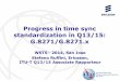 Progress in time sync standardization in Q13/15: G.8271/G.8271