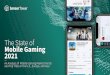 The State of Mobile Gaming 2021 - Sensor Tower