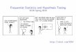 Frequentist Statistics and Hypothesis Testing