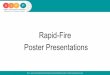 Rapid-Fire Poster Presentations