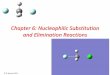 Chapter 6: Nucleophilic Substitution and Elimination Reactions