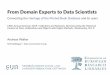 From Domain Experts to Data Scientists