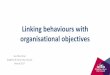 Linking behaviours with organisational objectives