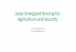 Solar Energized fencing for Agriculture and security