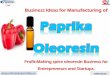 Business Ideas for Manufacturing of Paprika Oleoresin 