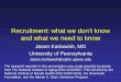 Recruitment: what we don’t know and what we need to know