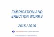 FABRICATION AND ERECTION WORKS 2015 / 2016