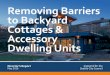Removing Barriers to Backyard Cottages & Accessory 