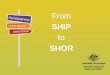 From SHIP to SHOR (AIHW)