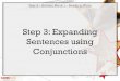 Step 3: Expanding Sentences using Conjunctions