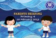 PARENTS BRIEFING Primary 4