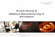 Arcam Group & Additive Manufacturing in Aerospace