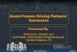 Event Frames Driving Partners' Successes