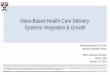 Value-Based Health Care Delivery: Systems Integration & Growth