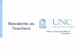 Residents as Teachers - UNC School of Medicine