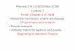 Physics 214 UCSD/225a UCSB Lecture 7 Finish Chapter 2 of H 