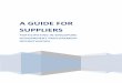 A GUIDE FOR SUPPLIERS