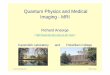 Quantum Physics and Medical Imaging - MRI