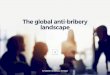 The global anti-bribery landscape