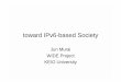 toward IPv6-based Society