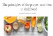 The principles of the proper nutrition in childhood