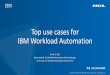 Top use cases for IBM Workload Automation