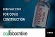 BIM VACCINE FOR COVID CONSTRUCTION