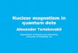 Nuclear magnetism in quantum dots - uni-konstanz.de