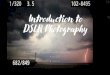 Introduction to DSLR Photography