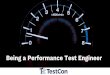 Being a Performance Test Engineer - TestCon Europe