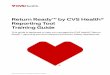 Return Ready™ by CVS Health® Reporting Tool Training Guide
