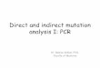 Direct and indirect mutation analysis I: PCR