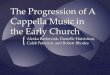 The Progression of A Cappella Music in the Early Church