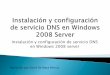Instalación y configuración de servicio DNS en Windows 