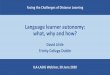 Language learner autonomy: what, why and how?
