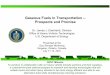 Gaseous Fuels in Transportation -- Prospects and Promise